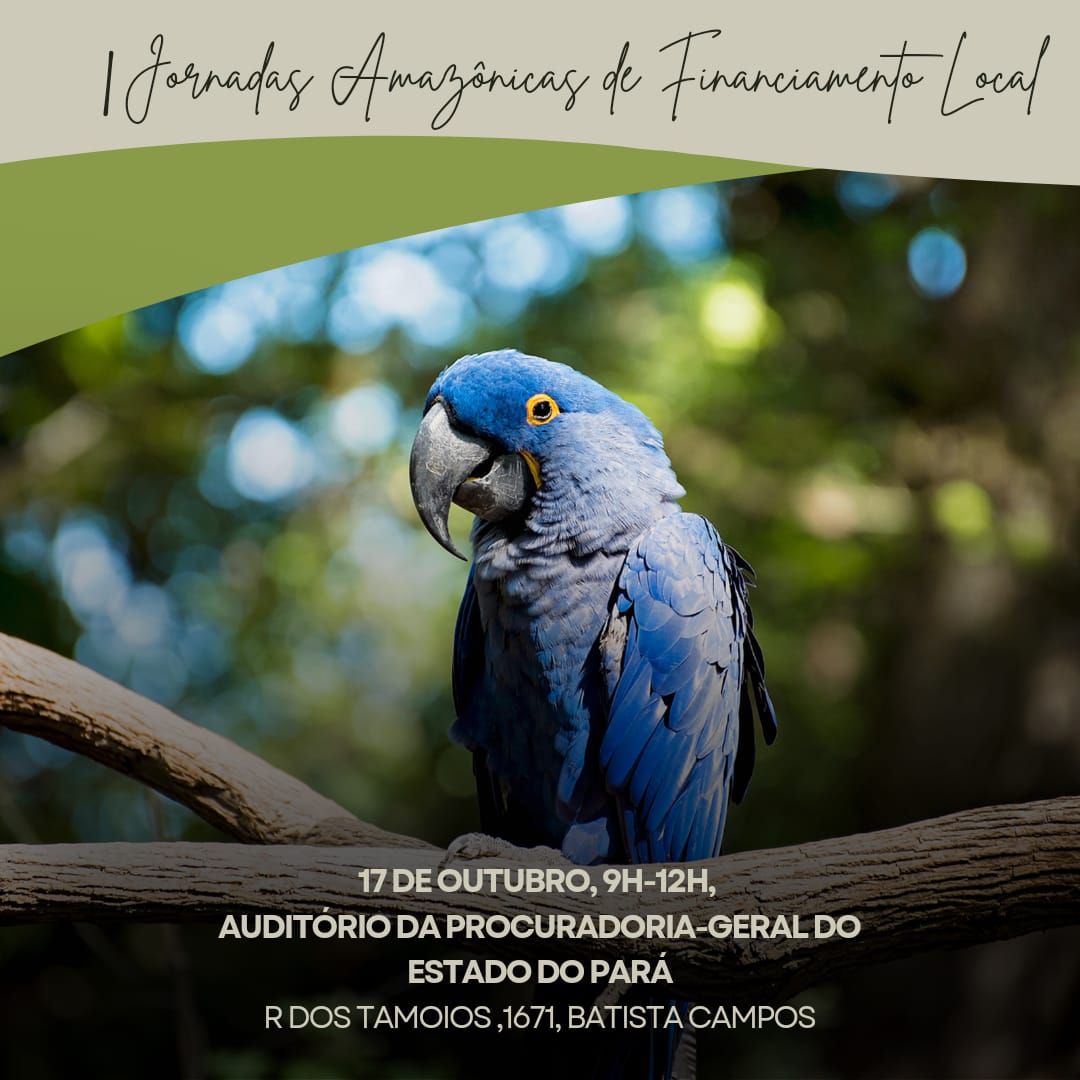 “Primeira Jornadas Amazônicas de Financiamento Local”